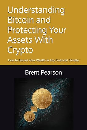 Image of book titled Understanding Bitcoin and Protecting Your Assets With Crypto