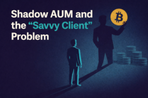 Shadow AUM and the Savvy Client Problem